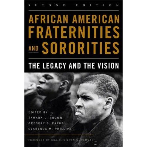 African American Fraternities and Sororities: The Legacy and the Vision - Hardcover