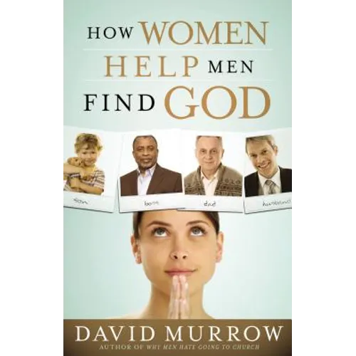 How Women Help Men Find God - Paperback