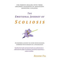 The Emotional Journey of Scoliosis: For parents dealing with their children's diagnosis of Adolescent Idiopathic Scoliosis