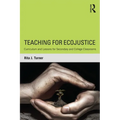 Teaching for EcoJustice: Curriculum and Lessons for Secondary and College Classrooms