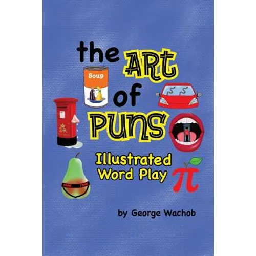 The Art of Puns: Illustrated Word Play - Paperback