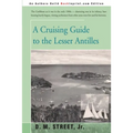 A Cruising Guide to the Lesser Antilles