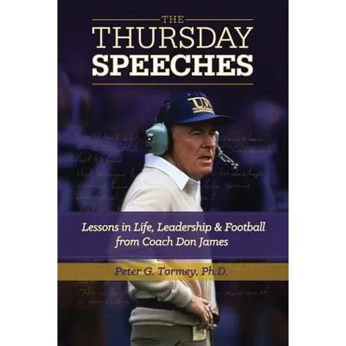 The Thursday Speeches: Lessons in Life, Leadership, and Football from Coach Don James - Paperback