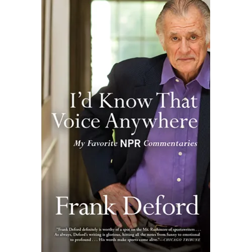 I'd Know That Voice Anywhere: My Favorite NPR Commentaries - Paperback
