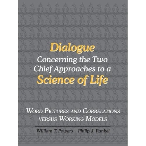 Dialogue Concerning the Two Chief Approaches to a Science of Life