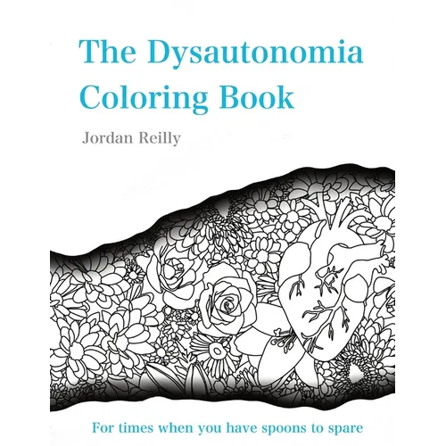 The Dysautonomia Coloring Book: For times when you have spoons to spare