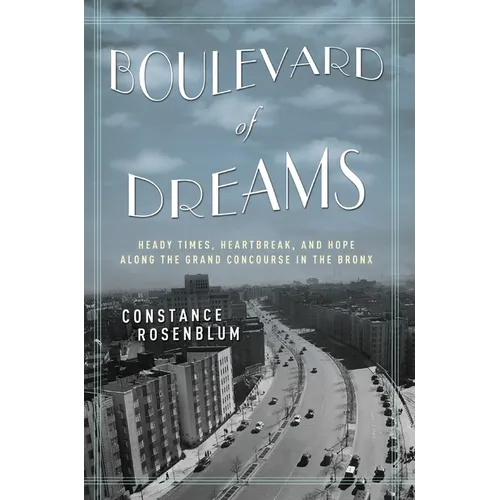 Boulevard of Dreams: Heady Times, Heartbreak, and Hope Along the Grand Concourse in the Bronx - Paperback