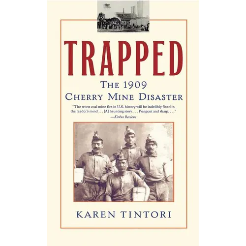 Trapped: The 1909 Cherry Mine Disaster - Paperback