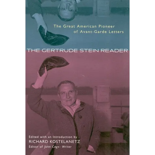 The Gertrude Stein Reader: The Great American Pioneer of Avant-Garde Letters - Paperback