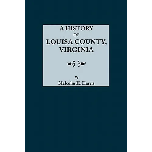 History of Louisa County, Virginia - Paperback
