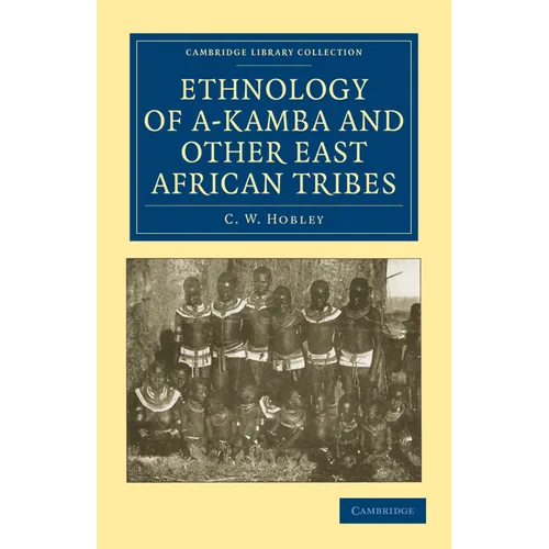 Ethnology of A-Kamba and Other East African Tribes - Paperback