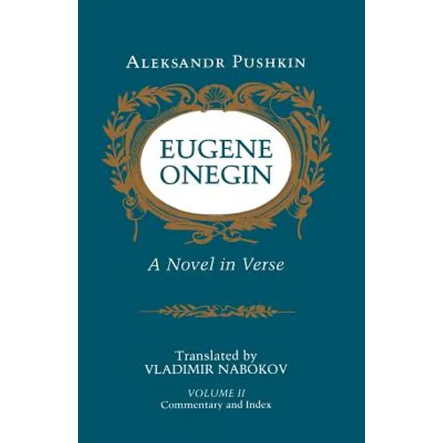 Eugene Onegin: A Novel in Verse: Commentary (Vol. 2)