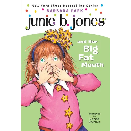 Junie B. Jones #3: Junie B. Jones and Her Big Fat Mouth - Paperback