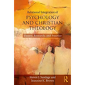 Relational Integration of Psychology and Christian Theology: Theory, Research, and Practice