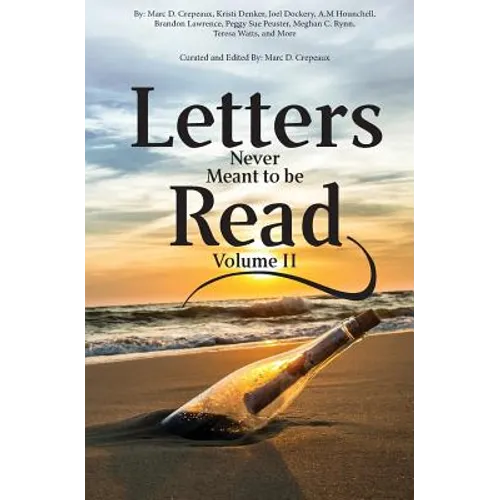 Letters Never Meant to Be Read: Volume II