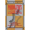 Pandolfini's Chess Complete: The Most Comprehensive Guide to the Game, from History to Strategy