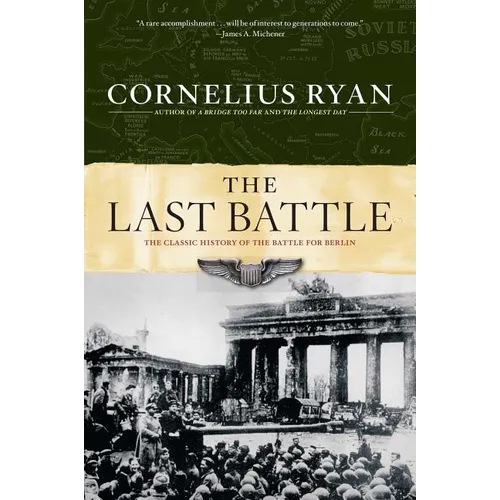 Last Battle: The Classic History of the Battle for Berlin - Paperback