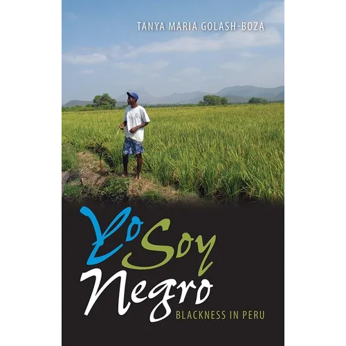 Yo Soy Negro: Blackness in Peru - Paperback