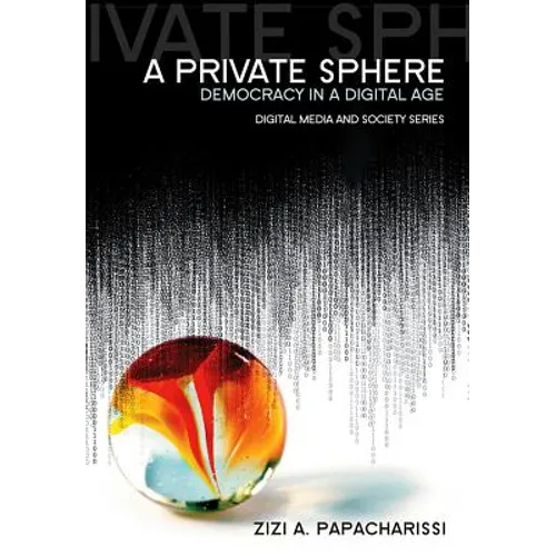 Private Sphere: Democracy in a Digital Age - Paperback