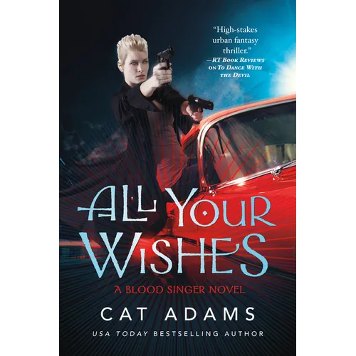 All Your Wishes: A Blood Singer Novel - Paperback