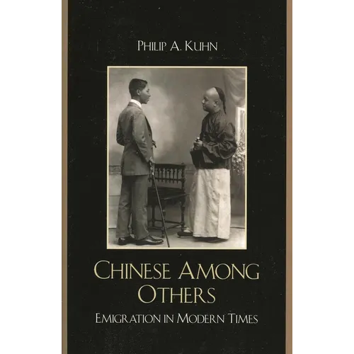 Chinese Among Others: Emigration in Modern Times - Paperback
