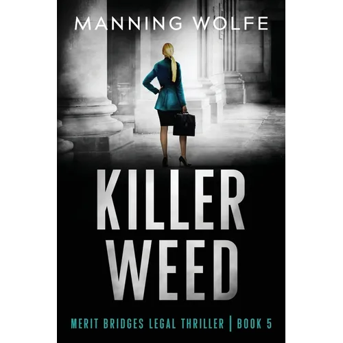 Killer Weed: A Merit Bridges Legal Thriller - Paperback