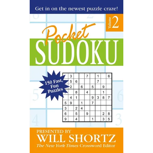 Pocket Sudoku Presented by Will Shortz, Volume 2: 150 Fast, Fun Puzzles - Mass Market Paperbound
