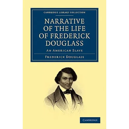 Narrative of the Life of Frederick Douglass: An American Slave - Paperback