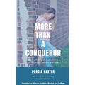More Than a Conqueror: From the Death-Grip of Addiction to a Life of Purpose, Passion, and Hope