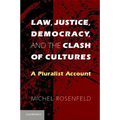 Law, Justice, Democracy, and the Clash of Cultures