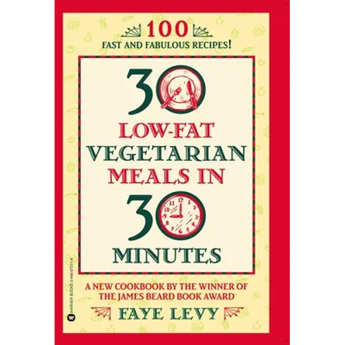 30 Low-Fat Vegetarian Meals in 30 Minutes - Paperback