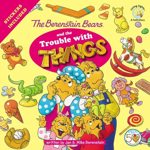 The Berenstain Bears and the Trouble with Things: Stickers Included! - Paperback