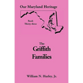 Our Maryland Heritage, Book 33: Griffith Family