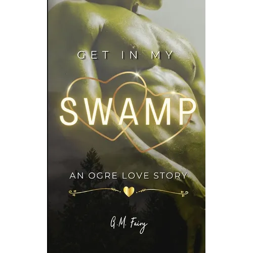 Get In My Swamp: An Ogre Love Story - Paperback