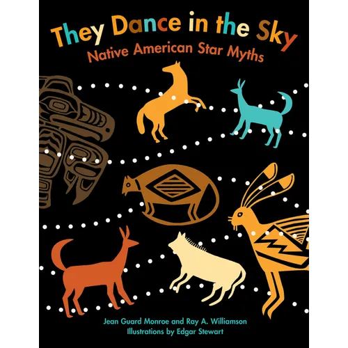 They Dance in the Sky: Native American Star Myths - Paperback