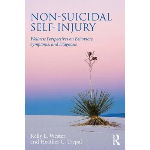 Non-Suicidal Self-Injury: Wellness Perspectives on Behaviors, Symptoms, and Diagnosis