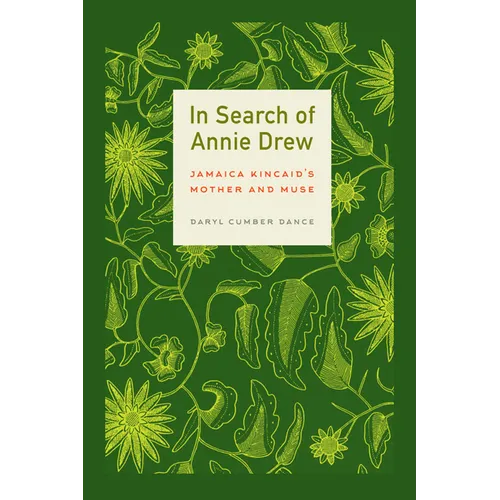 In Search of Annie Drew: Jamaica Kincaid's Mother and Muse - Paperback