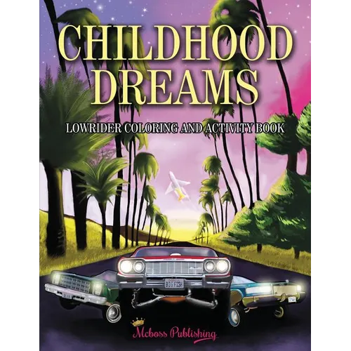 Childhood Dreams: Lowrider Coloring Book - Paperback