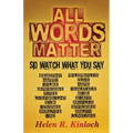 All Words Matter, So... Watch What You Say