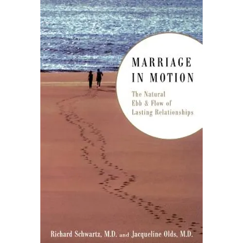 Marriage in Motion: The Natural Ebb & Flow of Lasting Relationships - Paperback