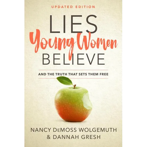 Lies Young Women Believe: And the Truth That Sets Them Free - Paperback