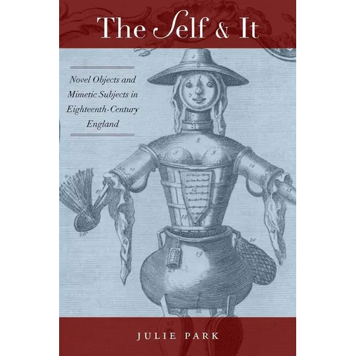The Self and It: Novel Objects in Eighteenth-Century England - Hardcover