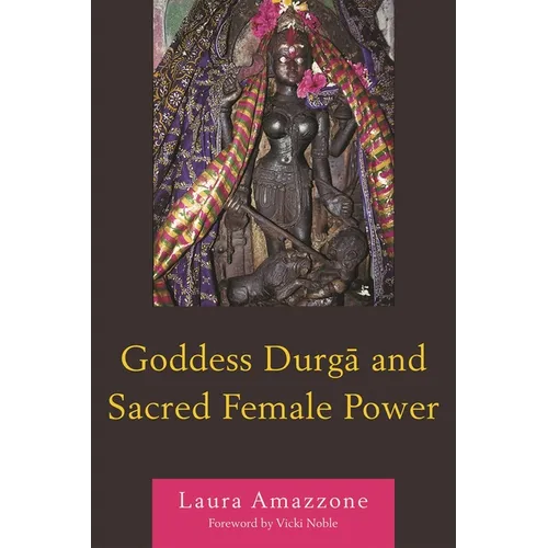 Goddess Durga and Sacred Female Power - Paperback