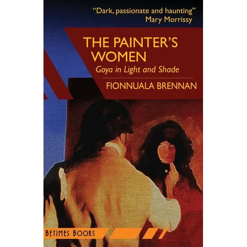 The Painter's Women: Goya in Light and Shade - Paperback