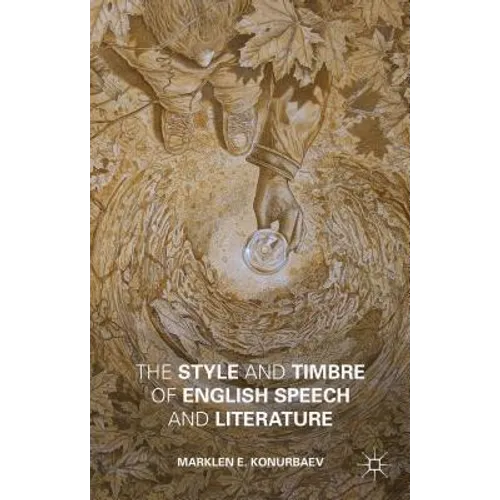 The Style and Timbre of English Speech and Literature