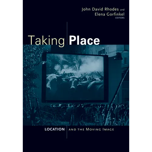 Taking Place: Location and the Moving Image - Paperback