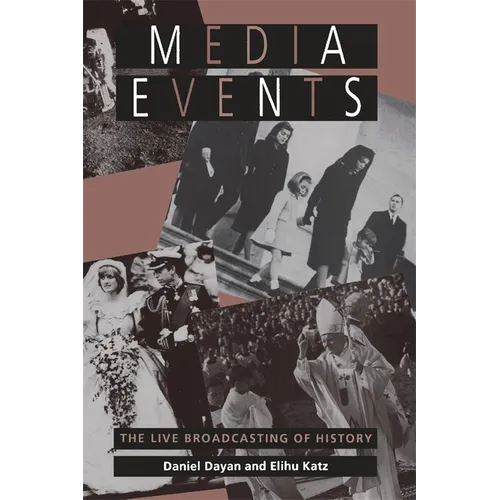 Media Events: The Live Broadcasting of History