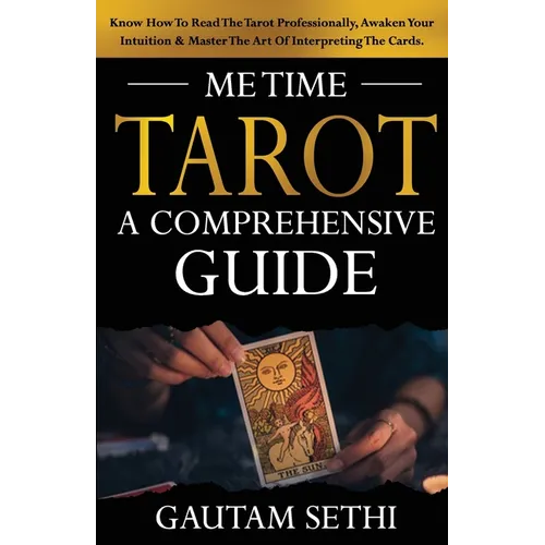Me Time Tarot: A Comprehensive Guide - Paperback