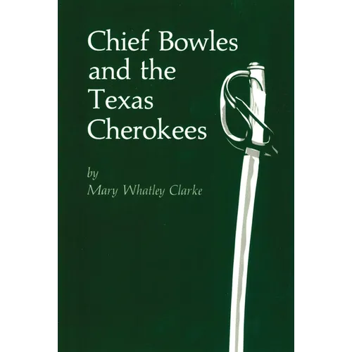 Chief Bowles and the Texas Cherokees - Paperback