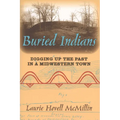 Buried Indians: Digging Up the Past in a Midwestern Town
